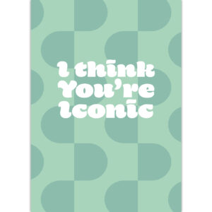 I think you're iconic - wenskaarten - 10 stuks